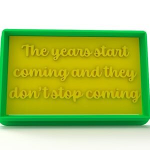 The Years Start Coming