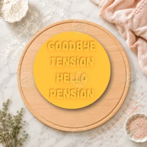 Goodbye Tension Hello Pension Cookie Stamp