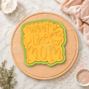 Sweet Like Mom Text Cookie Cutter & Stamp