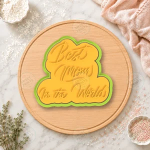 Best Mom In The World Text Cookie Cutter & Stamp